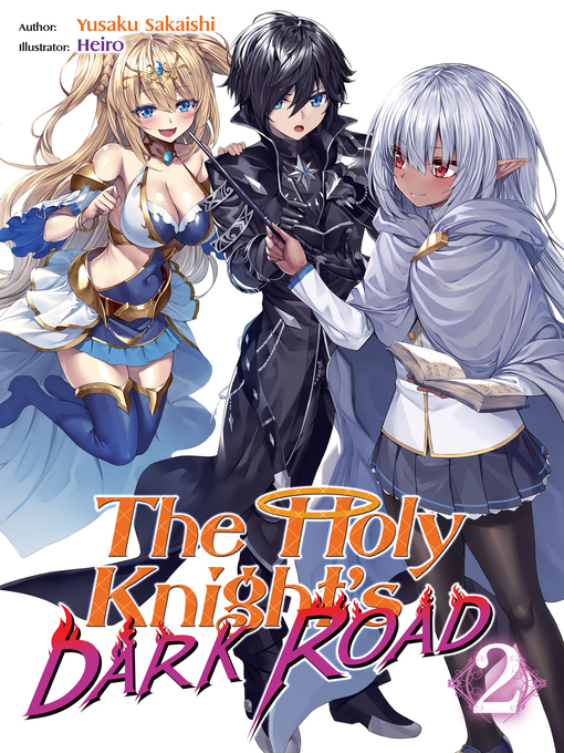 Title details for The Holy Knight's Dark Road, Volume 2 by Yusaku Sakaishi - Available
